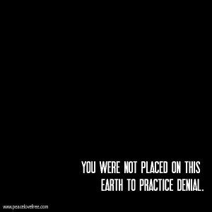 you-were-not-placed-on-this-earth-to-practice-denial-jeanette-leblanc