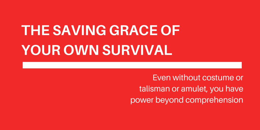 You are the saving grace of your own survival by jeanette leblanc