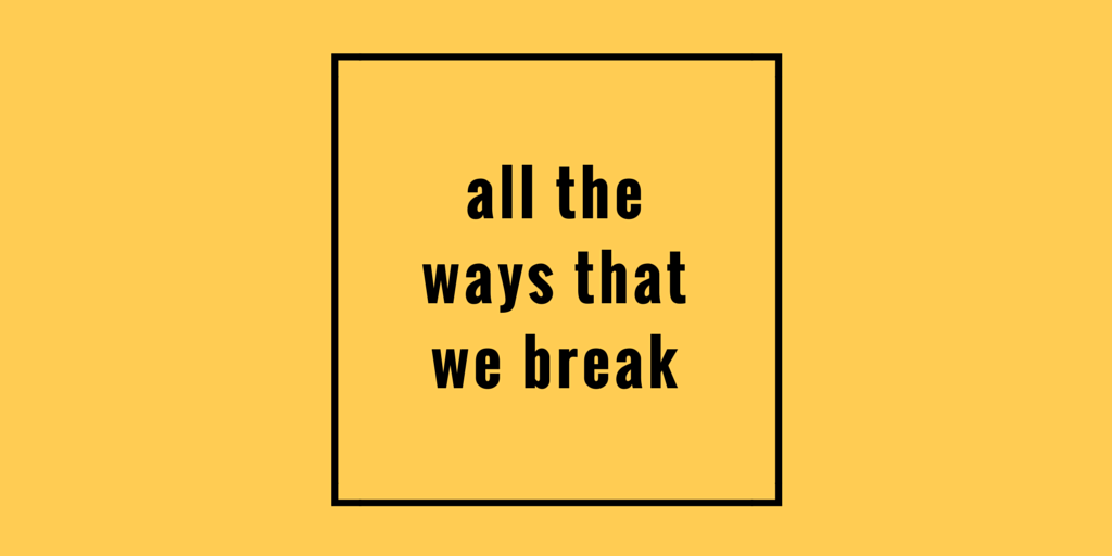 all the ways that we break by jeanette leblanc