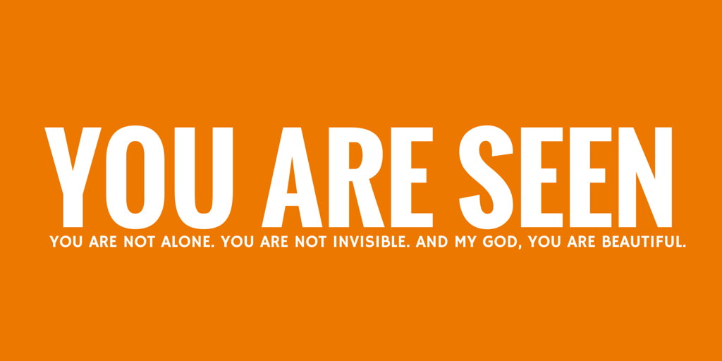 You are seen