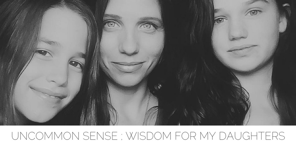 Uncommon Sense: Wisdom For My Daughters - Jeanette LeBlanc